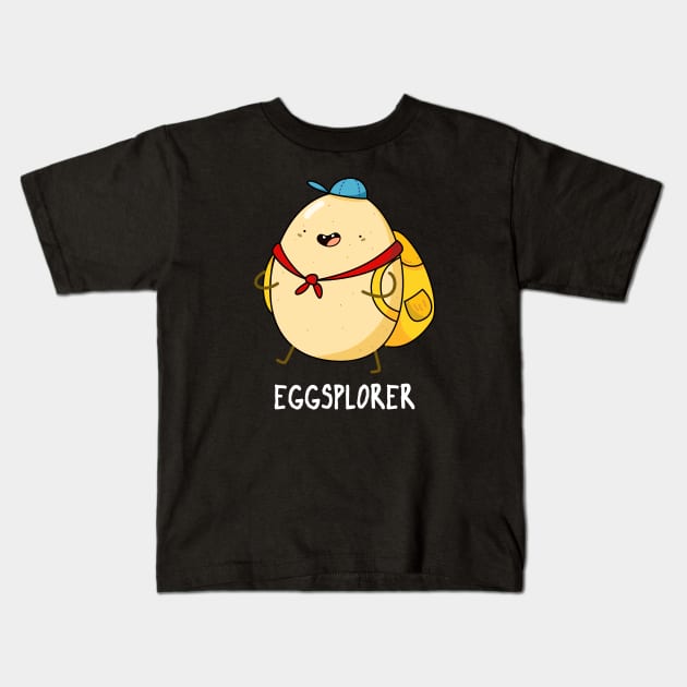 Eggsplorer Cute Egg Pun Kids T-Shirt by punnybone